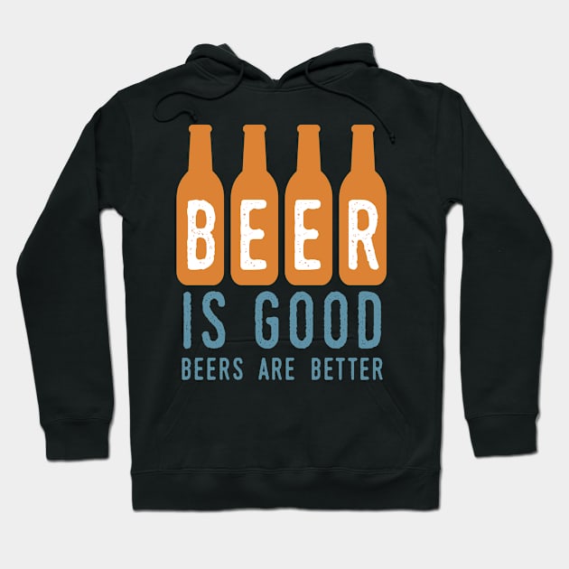 Beer Is Good Hoodie by oddmatter